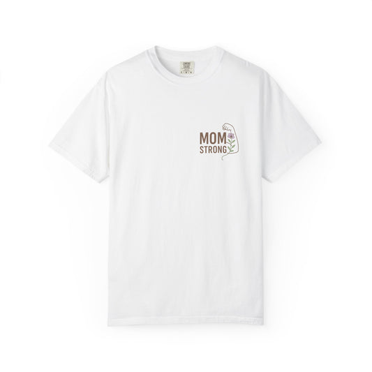 Mom Strong Unisex Garment-Dyed T-Shirt - Perfect Gift for Mother's Day or Celebrations