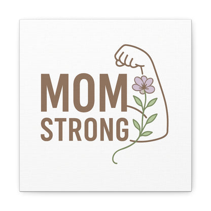 Mom Strong Canvas Art - Motivational Wall Decor for Moms