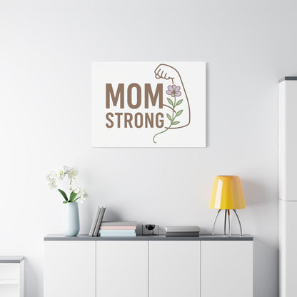 Mom Strong Canvas Art - Motivational Wall Decor for Moms