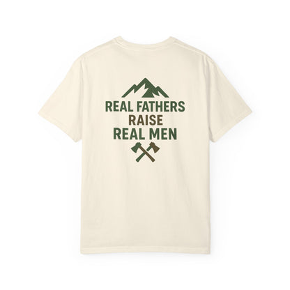Real Fathers Raise Real Men T-Shirt, Unisex Cotton Tee, Father's Day Gift, Dad Apparel, Outdoor Style Shirt, Family Values Clothing