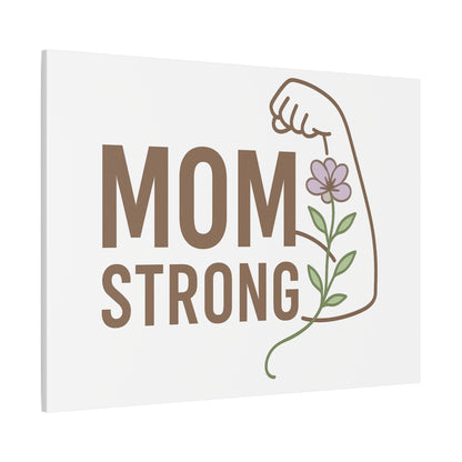 Mom Strong Canvas Art - Motivational Wall Decor for Moms