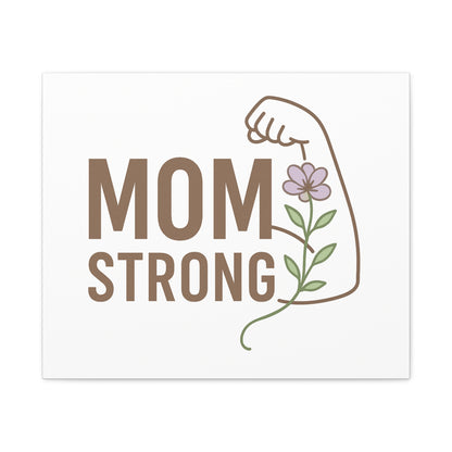 Mom Strong Canvas Art - Motivational Wall Decor for Moms