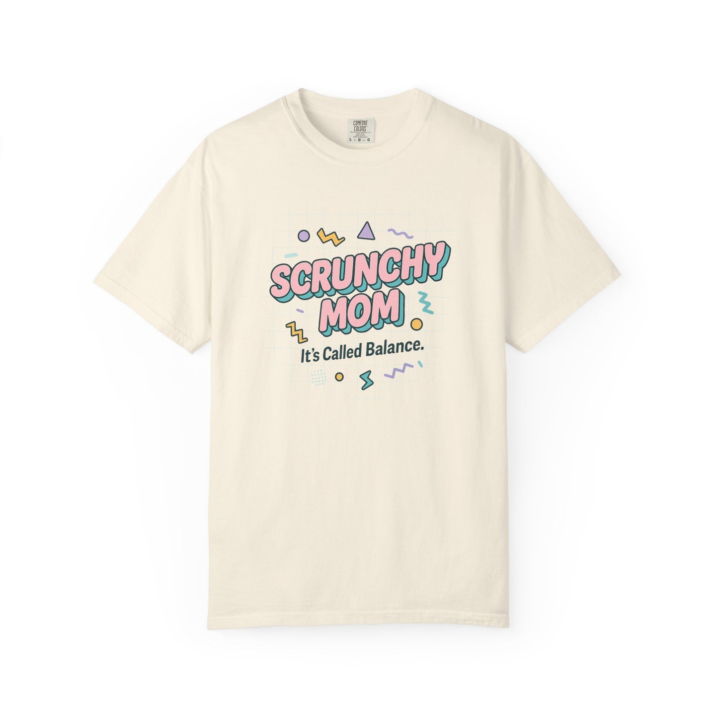 Fun Scrunchy Mom T-Shirt - Balance Humor Gift for Moms