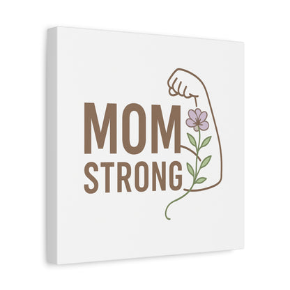 Mom Strong Canvas Art - Motivational Wall Decor for Moms