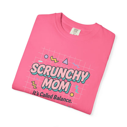 Fun Scrunchy Mom T-Shirt - Balance Humor Gift for Moms